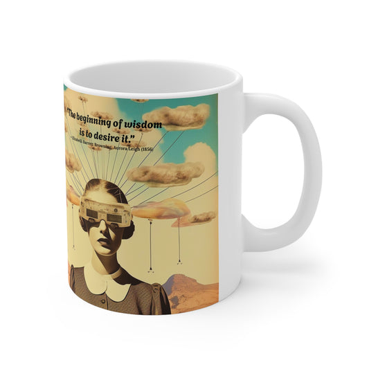 “The Beginning of Wisdom Is to Desire It” – Elizabeth Barrett Browning Quote Mug | Literary Gift for Thinkers