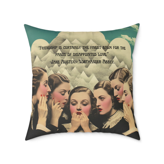 "Friendship Balm" from Northanger Abbey, by Jane Austen quote, Luxury Cushion