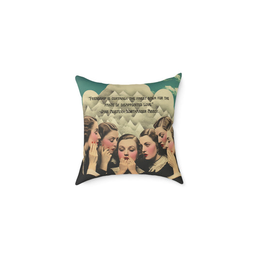 "Friendship Balm" from Northanger Abbey, by Jane Austen quote, Luxury Cushion
