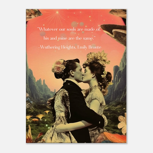 'Whatever our souls' from Wuthering Heights by Emily Bronte, Quote Canvas Art Print